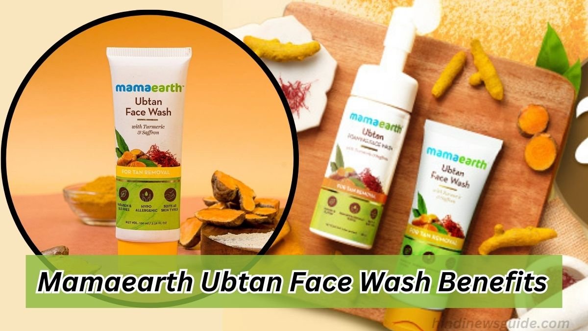 Mamaearth Ubtan Face Wash Benefits in Hindi
