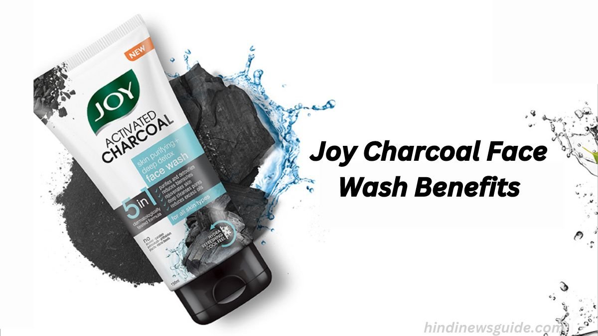 Joy Charcoal Face Wash Benefits in Hindi