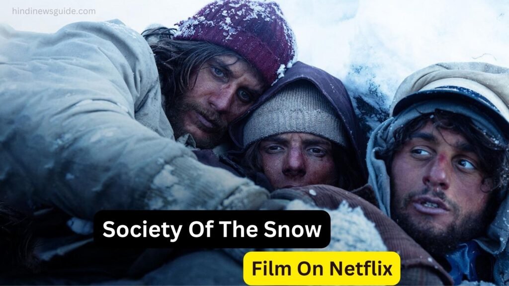 Horrific Crash Of 1972: Society Of The Snow Film Review On Netflix, एक भयानक दुर्घटना की सच्ची कहानी देखें।
